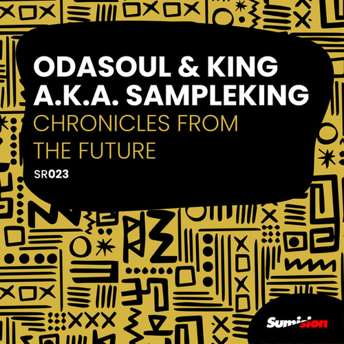 Odasoul, King A.K.A. Sampleking - Chronicles From The Future [SR023]